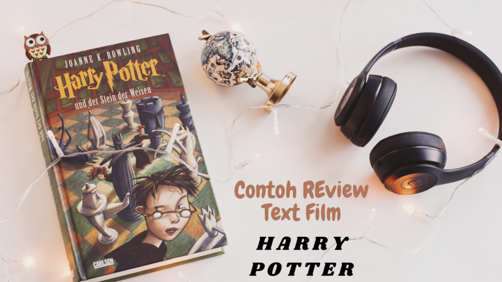 Contoh Review Text Film Harry Potter Dalam Bahasa Inggris Dan Struktur